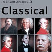 The Greatest Composer Vol. 5, Classical