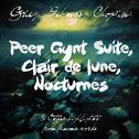 Grieg, Debussy, Chopin: Peer Gynt Suite, Clair De Lune, Nocturnes & Other Highlights from Famous Wor