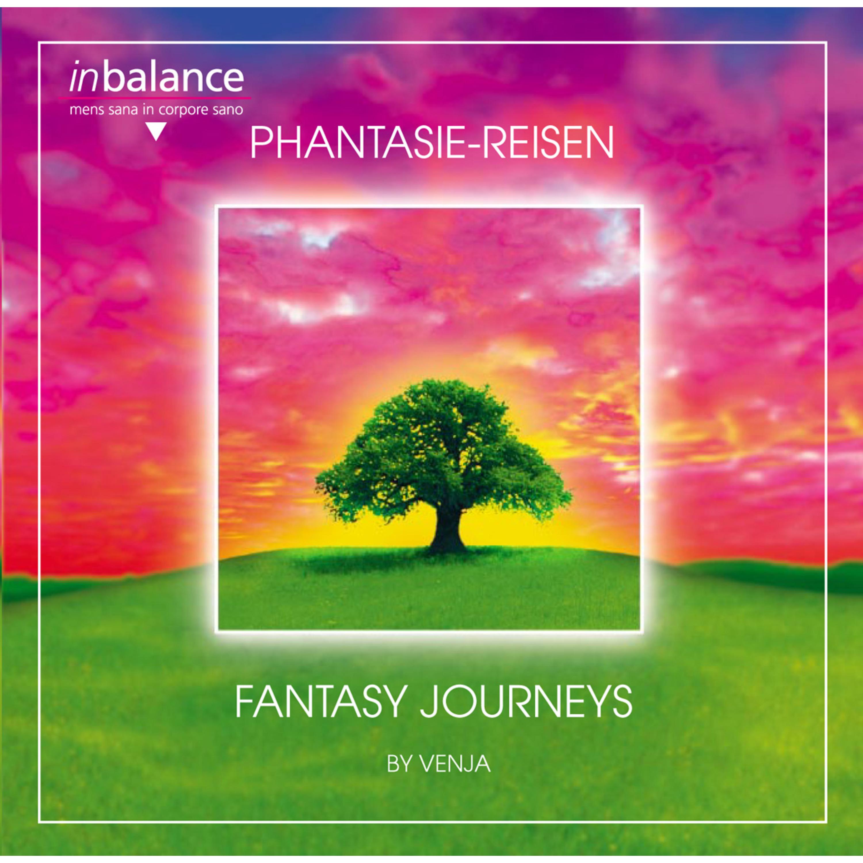 Phantasie-Reisen / Fantasy Journeys