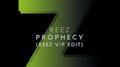 Prophecy (Reez VIP Edit)专辑