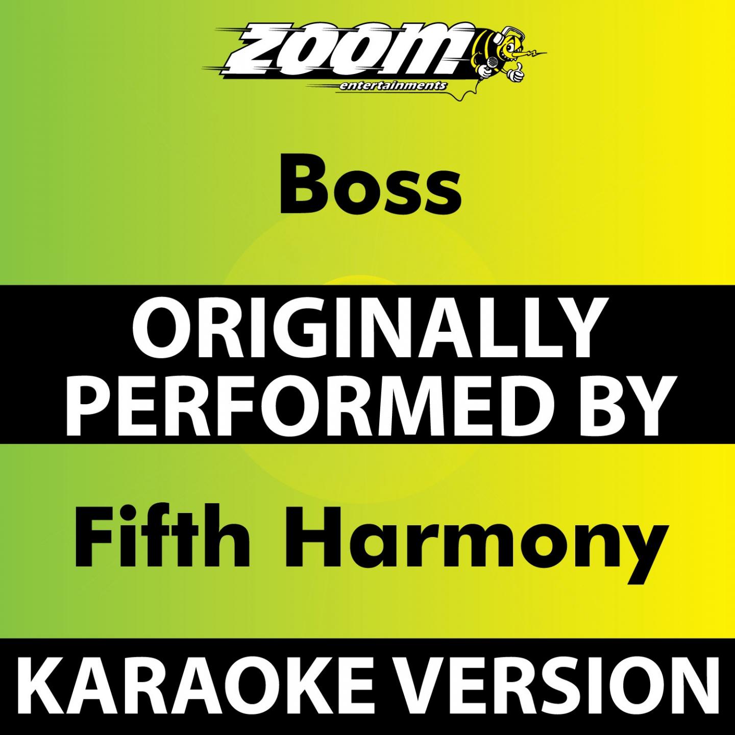 Boss (Karaoke Version) [Originally Performed By Fifth Harmony]专辑