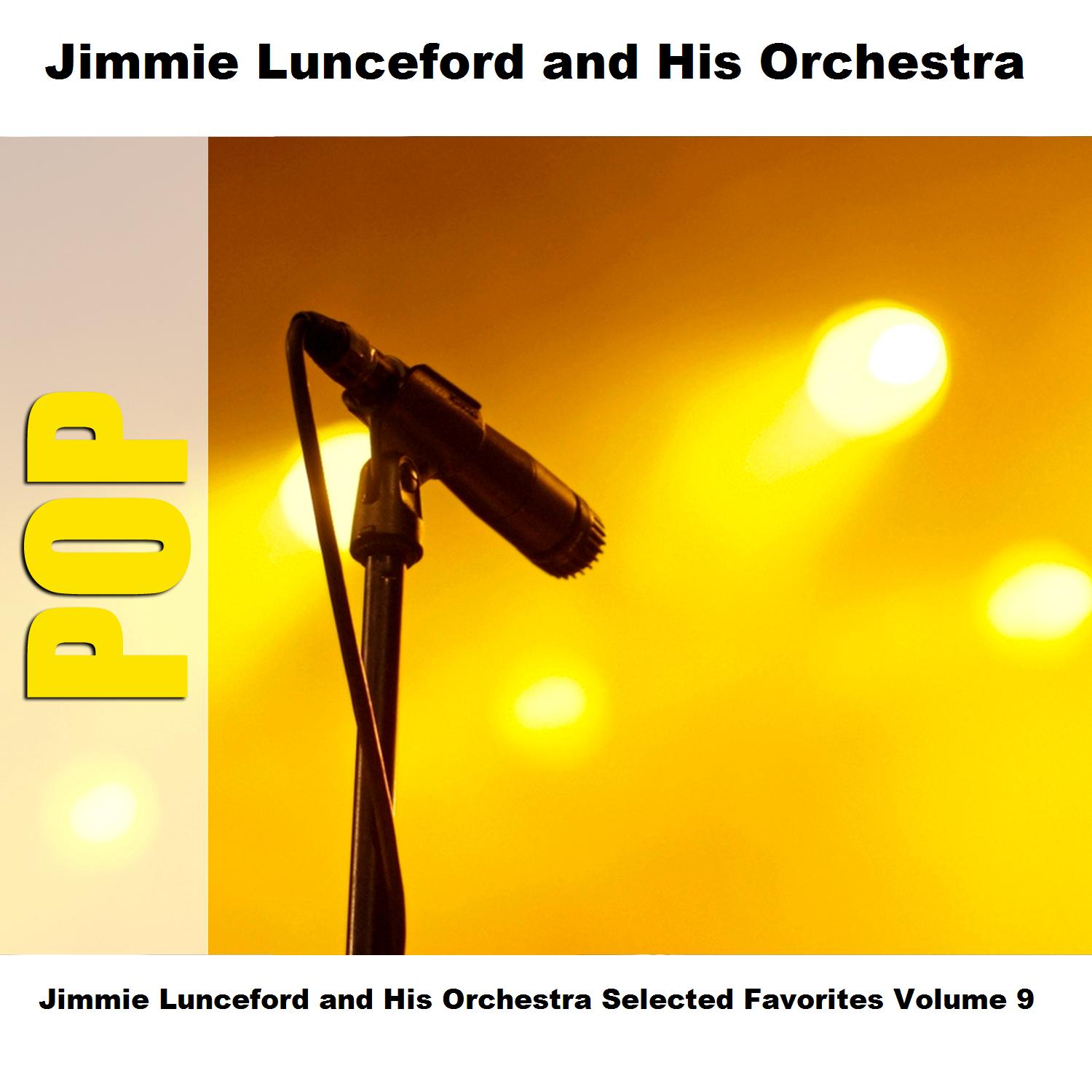 Jimmie Lunceford and His Orchestra Selected Favorites Volume 9