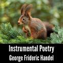Instrumental Poetry: George Frideric Handel专辑