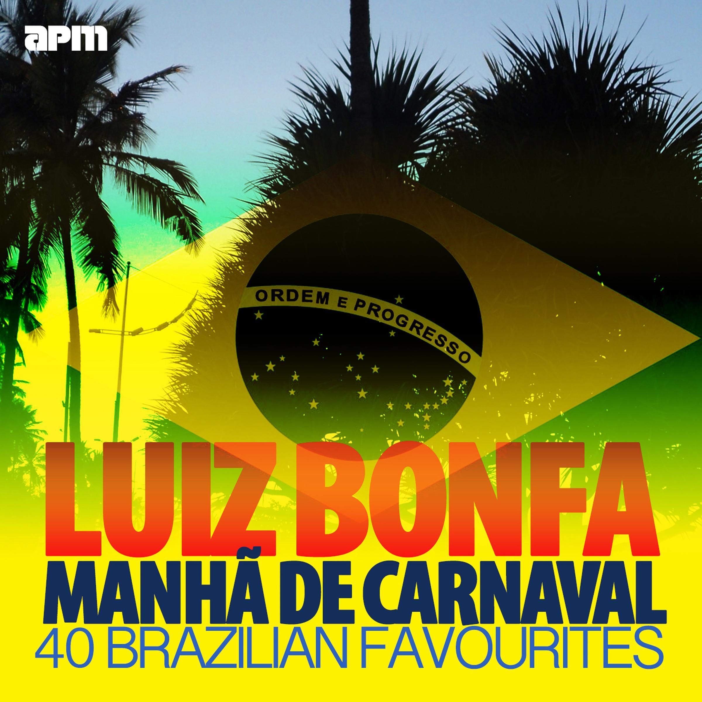 Manhã De Carnaval - 40 Brazilian Favourites
