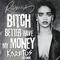 Bitch Better Have My Money (Karetus Remix)专辑