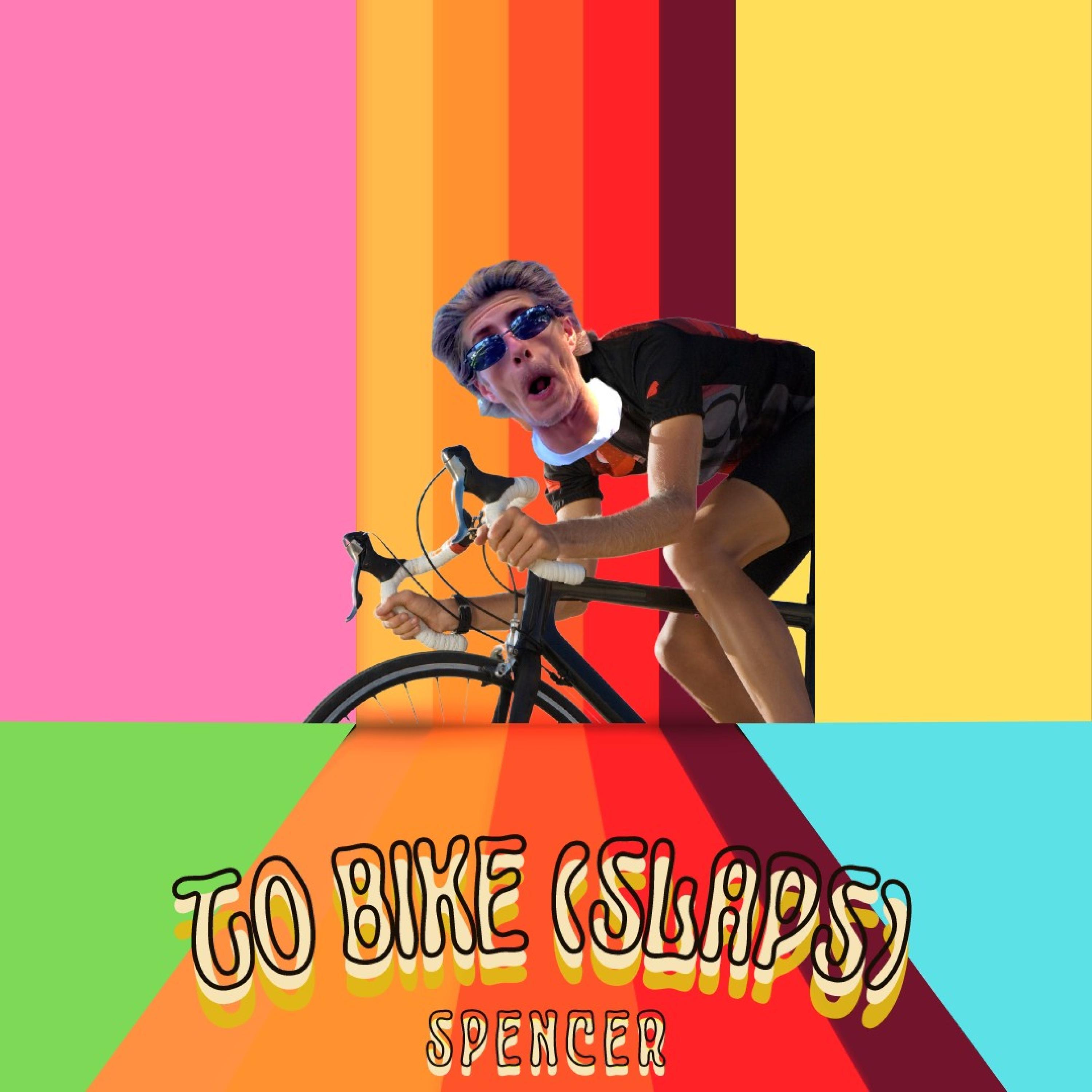 TO BIKE (SLAPS)