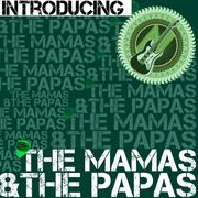 Introducing the Mamas & The Papas (Live)