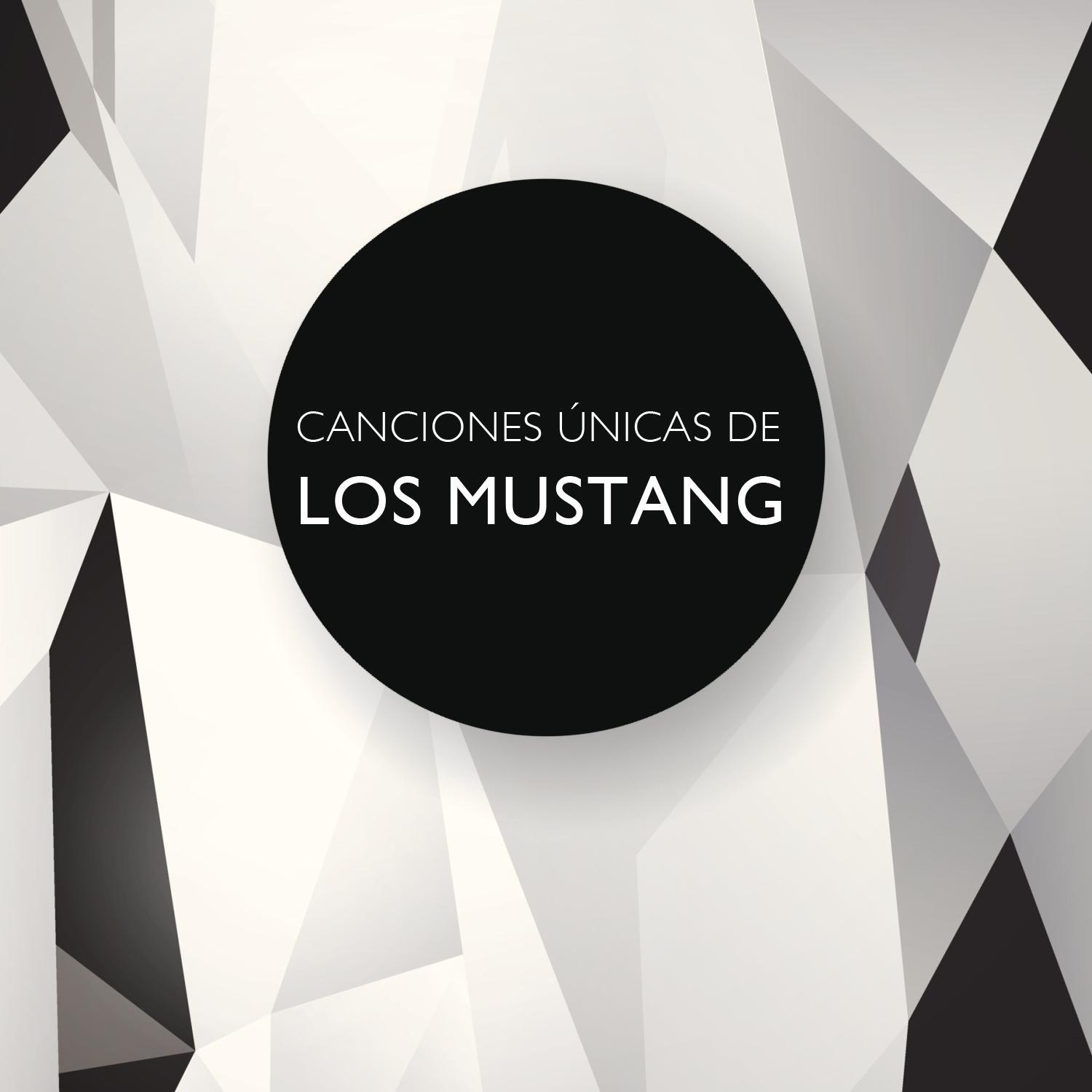 Canciones Únicas de los Mustang