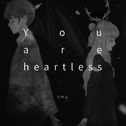 You are heartless专辑