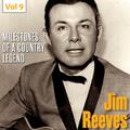 Milestones of a Country Legend - Jim Reeves, Vol. 9