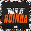 mc koruja - Brota na Ruinha