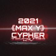 2021 MAX Y CYPHER