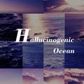 Hallucinogenic ocean (致幻海洋)