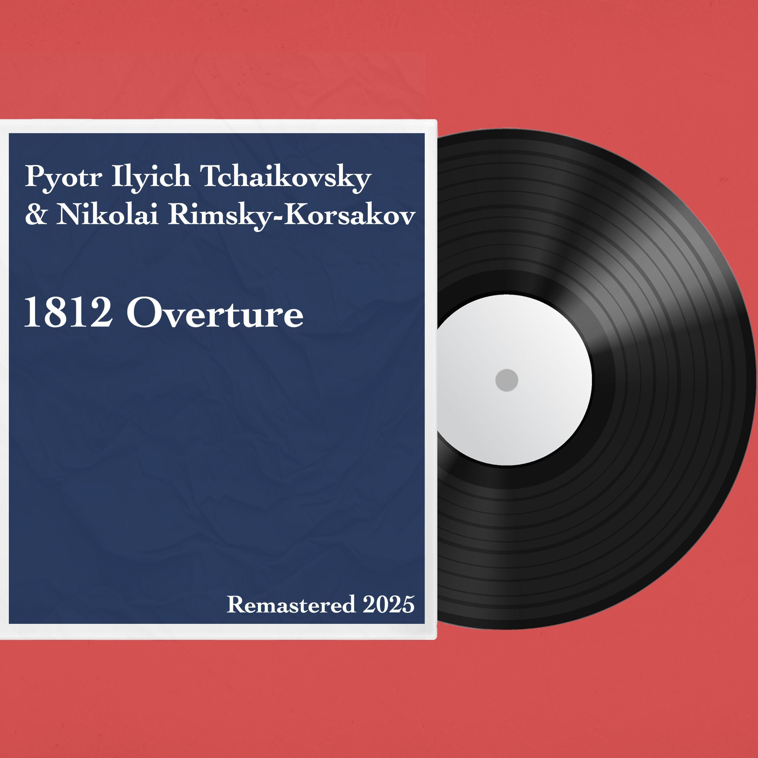 1812 Overture: Remastered 2025