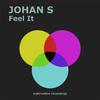 Johan S - Feel It (Edit)