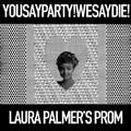 Laura Palmer's Prom