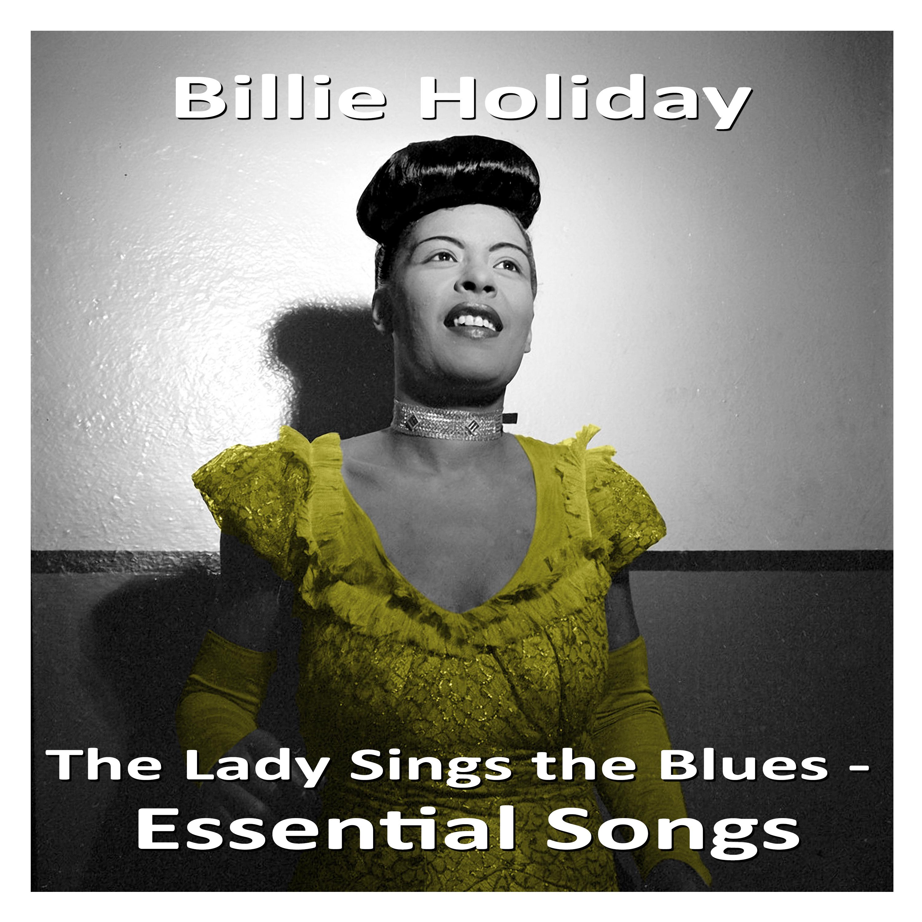 The Lady Sings the Blues - Essential Songs专辑