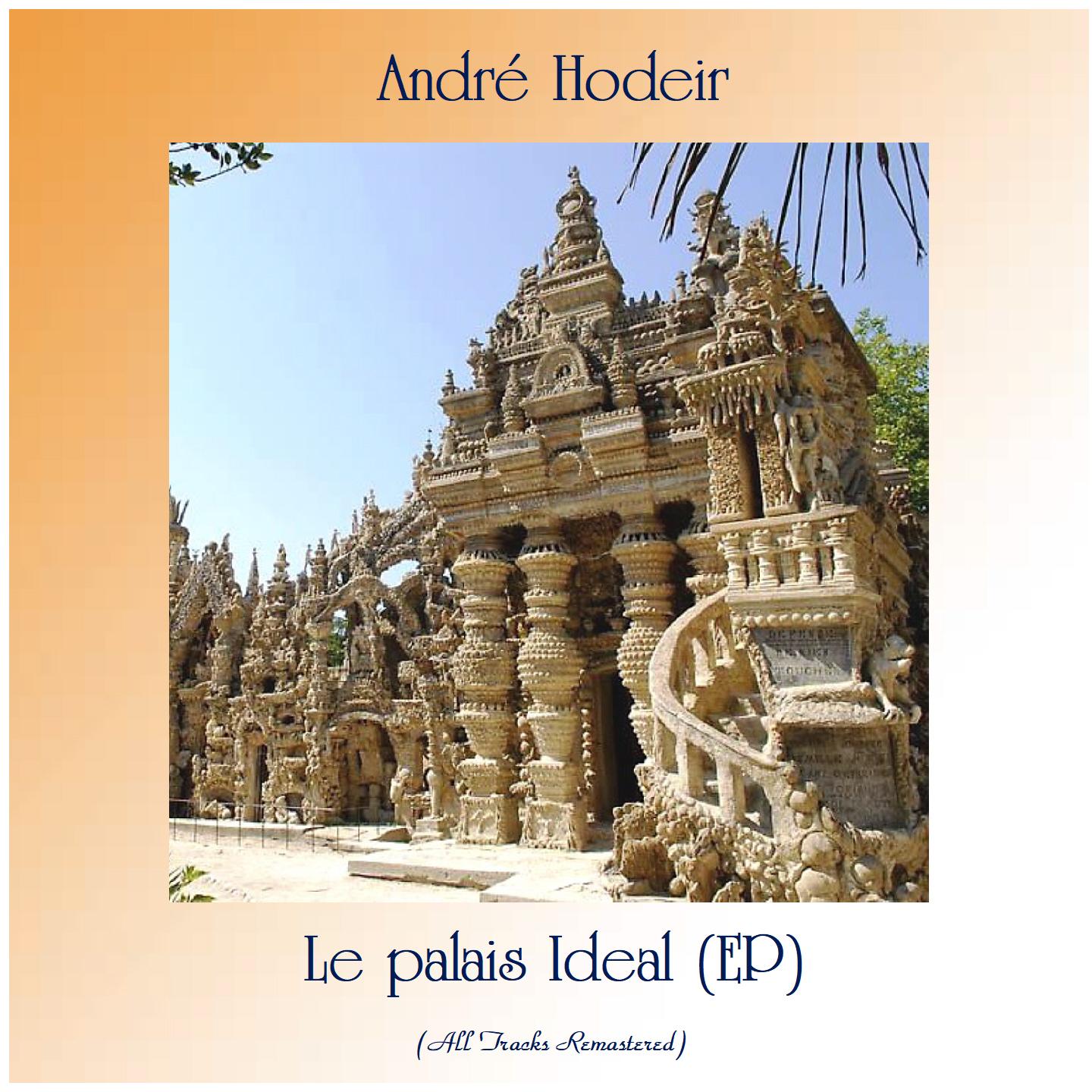 Le palais Ideal (EP) (All Tracks Remastered)