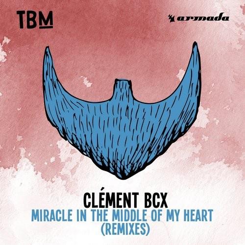 Clément Bcx - Miracle In The Middle Of My Heart (PYT Remix)