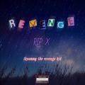 Revenge (RIP X)