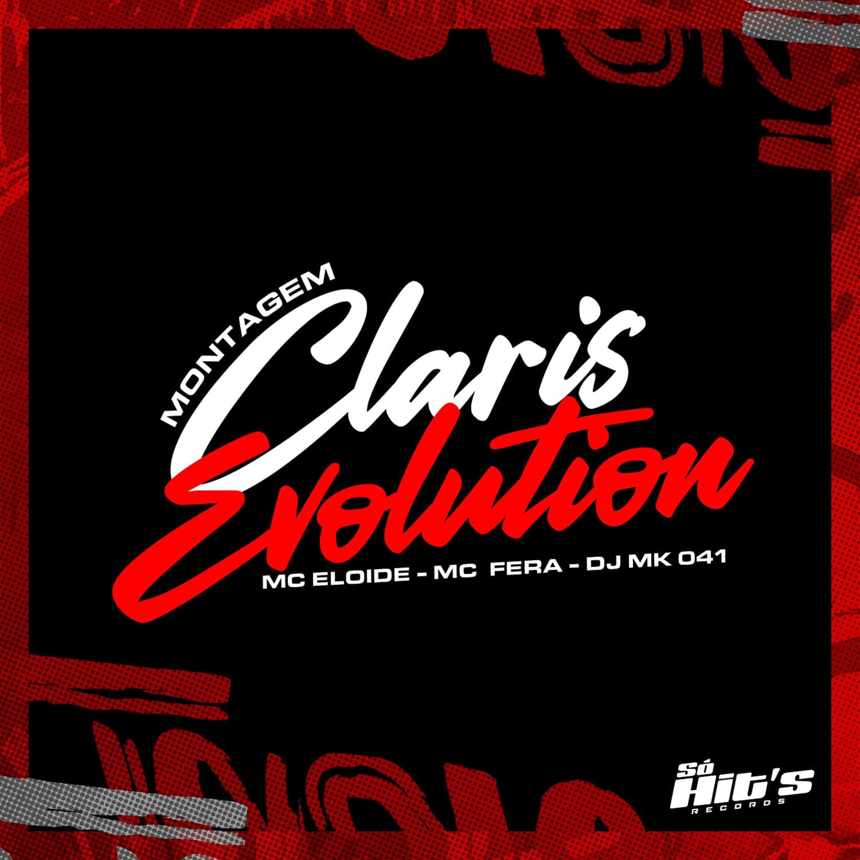 DJ MK 041 - Montagem Claris Evolution