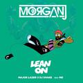 Lean On (MorganJ Bootleg)
