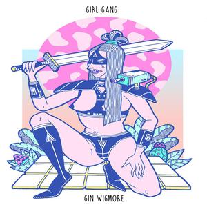 Gin Wigmore - Girl Gang (Pre-V) 带和声伴奏