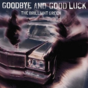 goodbye and good luck专辑