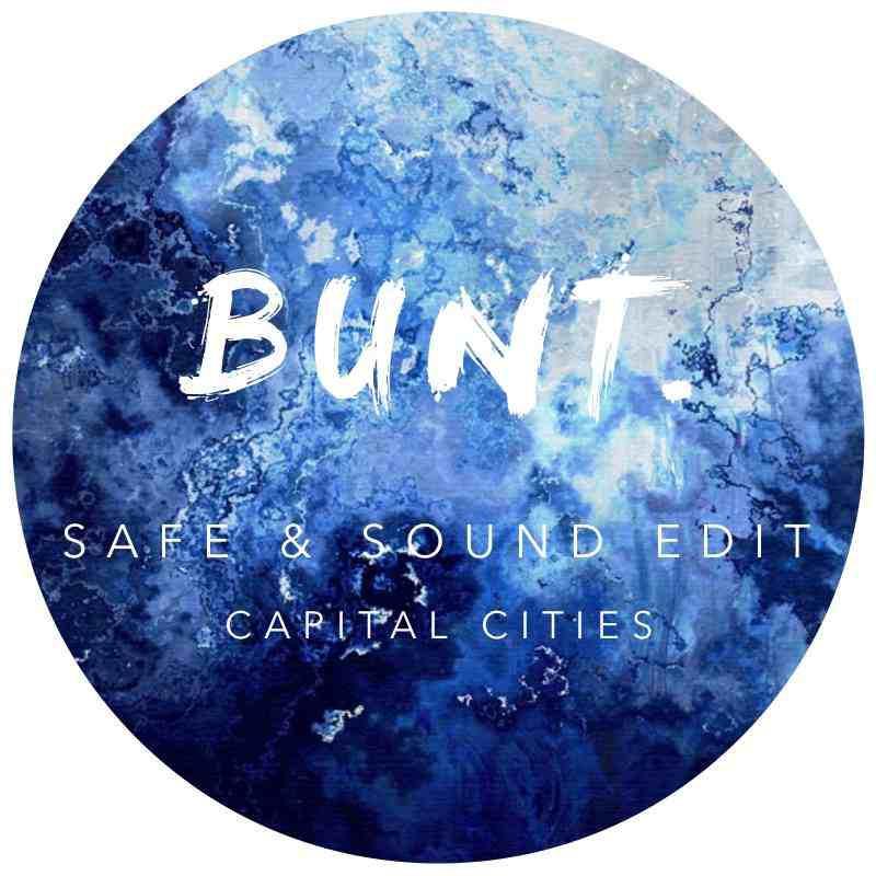 Safe & Sound (BUNT. Edit)专辑