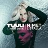Tuuli - Nimet listalla (feat. Mikael Gabriel)