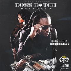 Boss Bitch (feat. Jacob Lethal Beats)