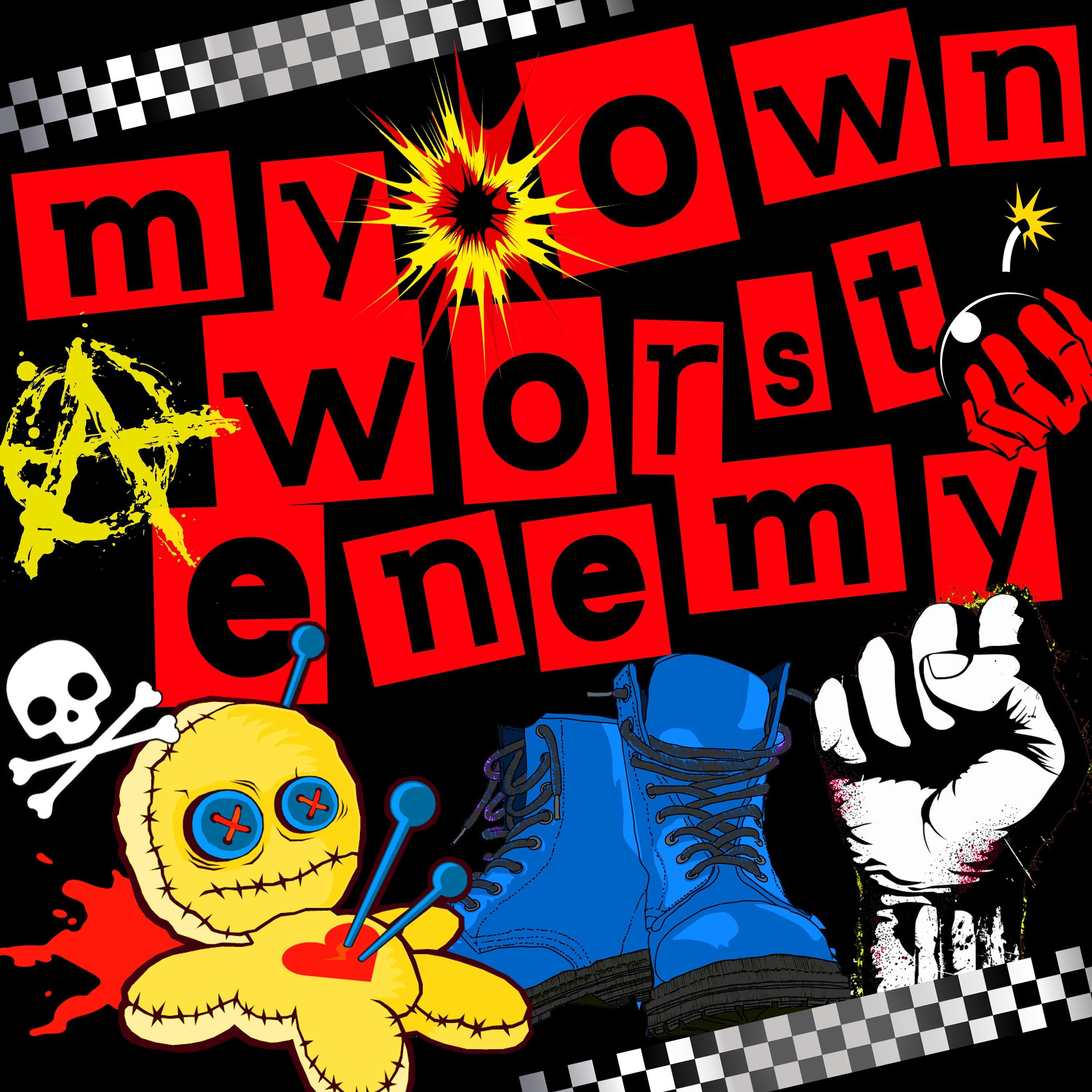My Own Worst Enemy