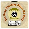 Too Busy Thinking About My Baby (In the Style of Marvin Gaye) [Karaoke Version] - Single