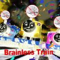 Brainless Train