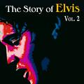 The Story of Elvis, Vol. 2