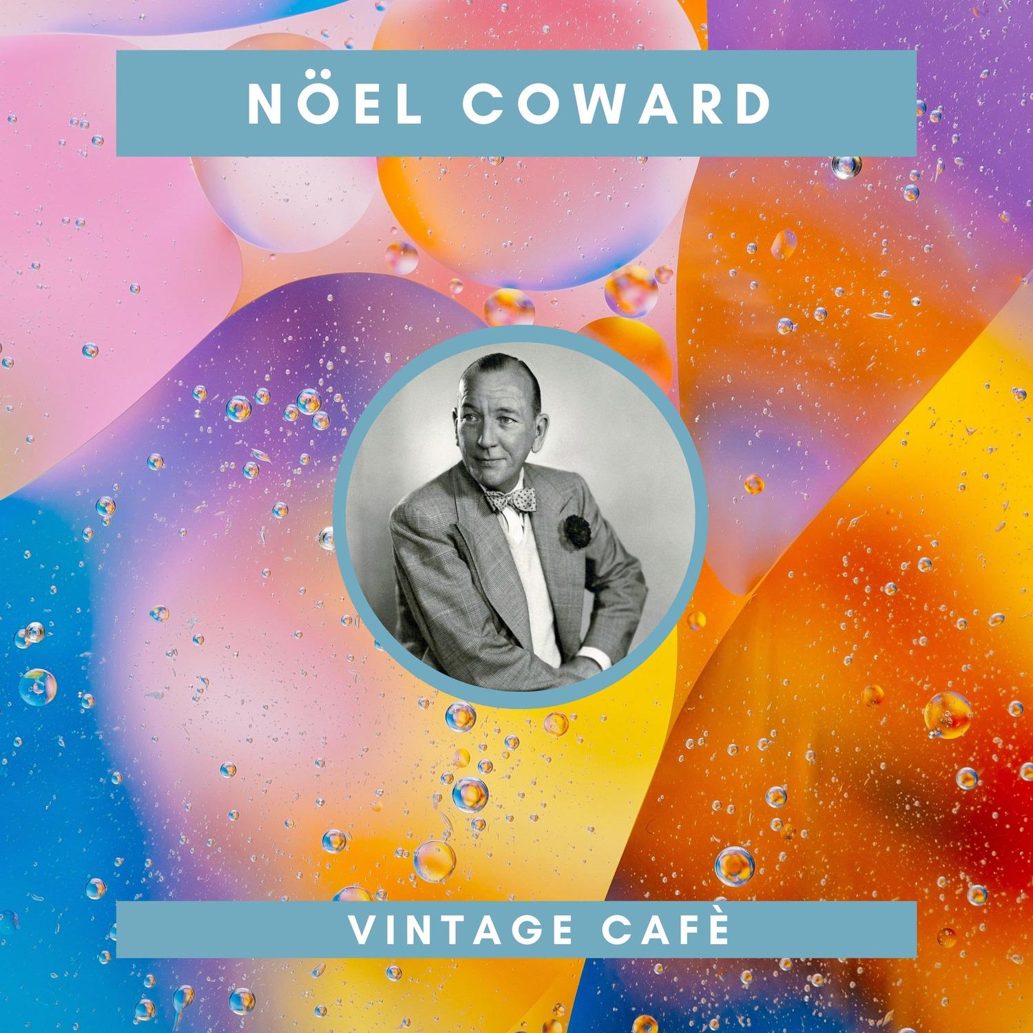 Nöel Coward - Vintage Cafè