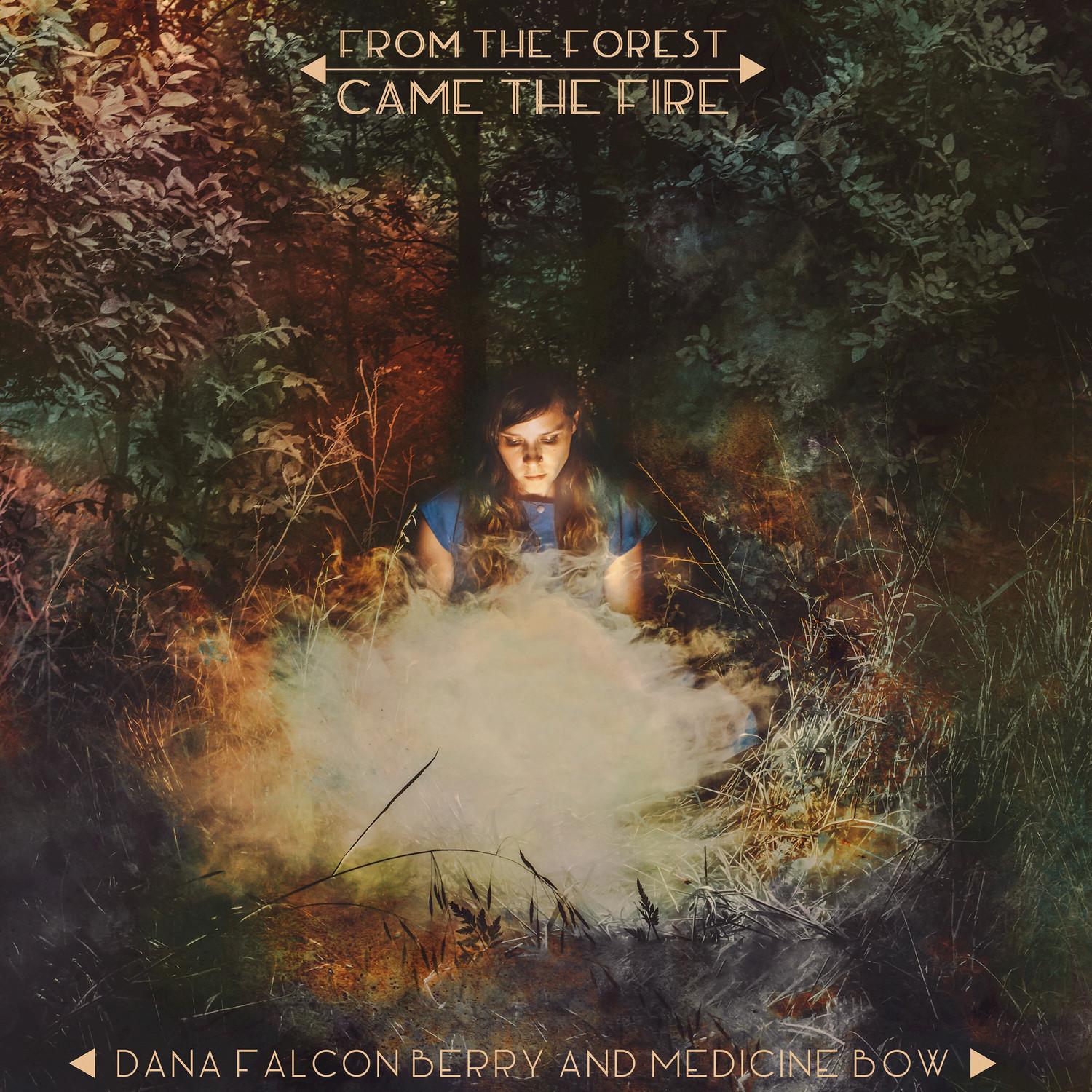 From the Forest Came the Fire