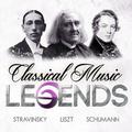Classical Music Legends - Stravinsky, Liszt and Schumann