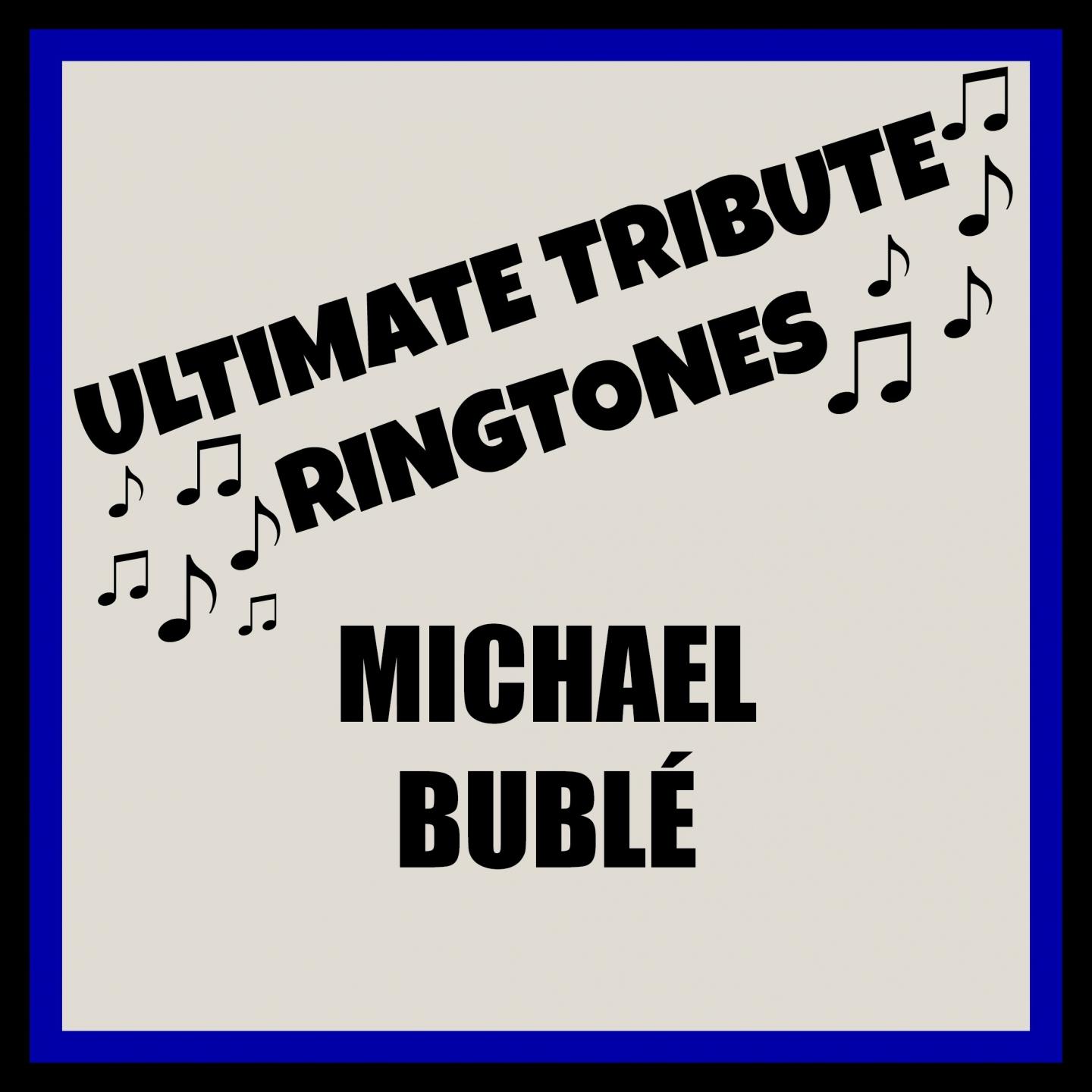 Ultimate Michael Buble Tones专辑
