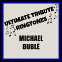 Ultimate Michael Buble Tones专辑