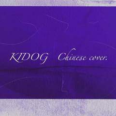 Indigo(Kidog Chinese cover.)