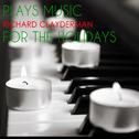 Richard Clayderman Plays Music for the Holidays专辑