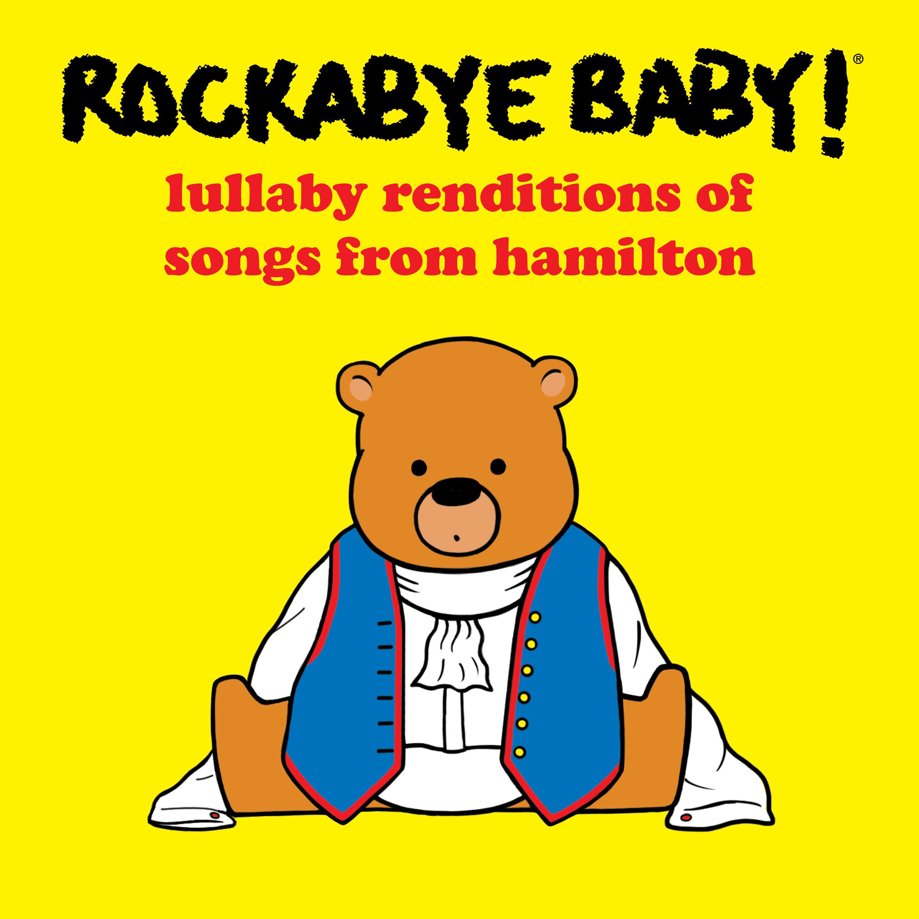 Lullaby Renditions of Songs from Hamilton专辑