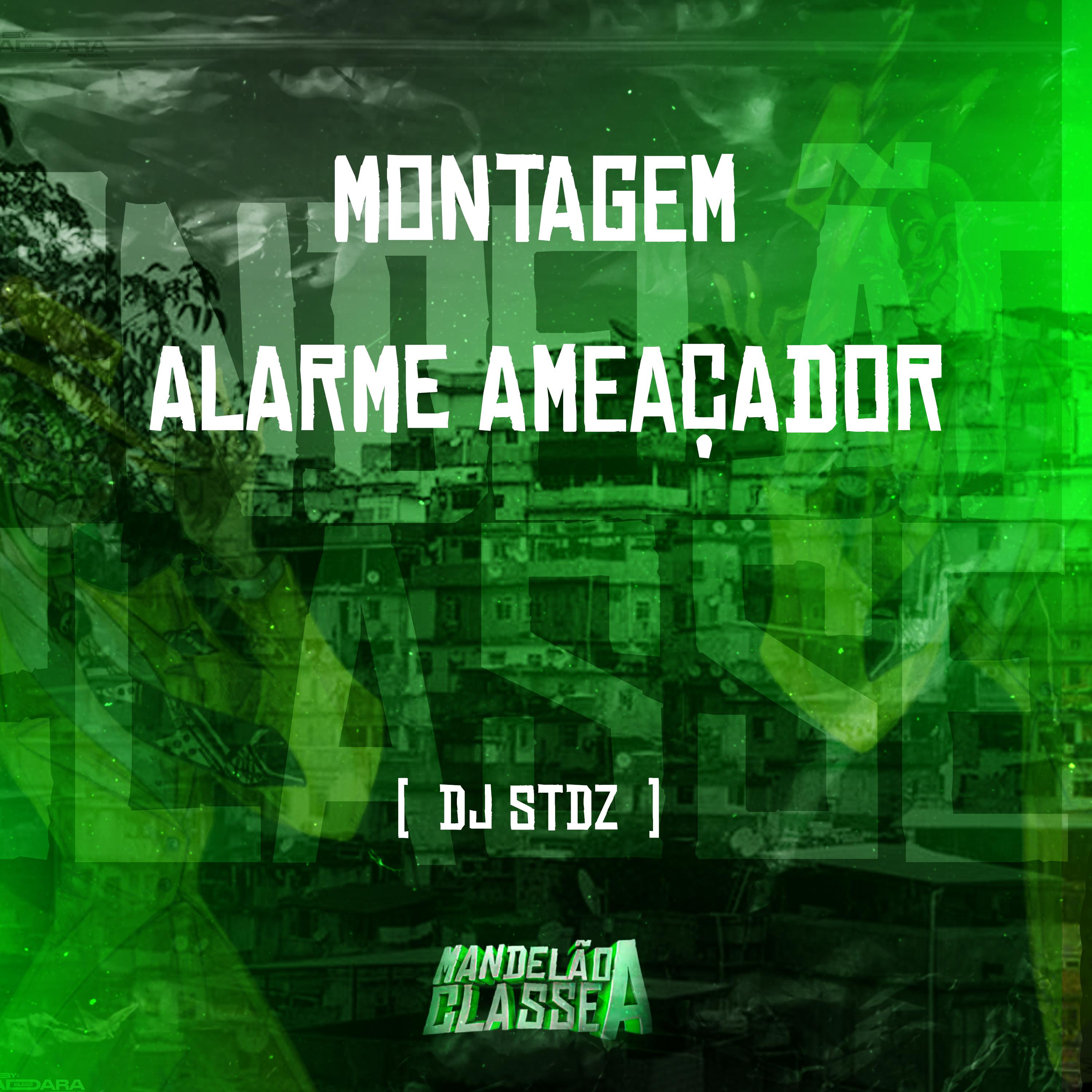 DJ stdz - Montagem Alarme Ameaçador