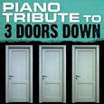 3 Doors Down Piano Tribute