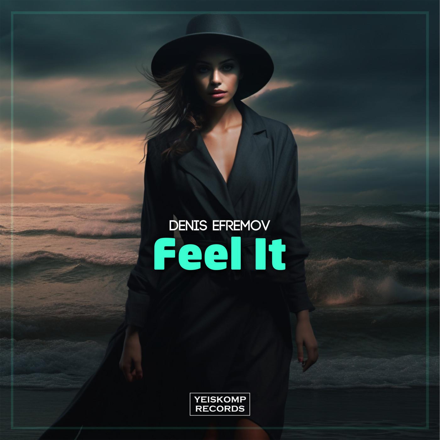 Denis Efremov - Feel It