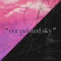 our painted sky.