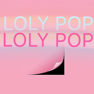 【LOLY POP】爆场BGM skrrrrr～