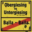 Obergiesing vs Untergiesing - Balla Balla专辑