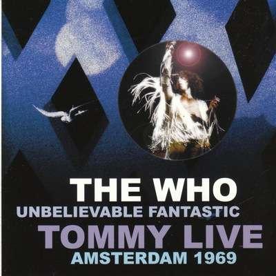 Unbelievable Fantastic Tommy Live Amsterdam 1969专辑